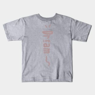 Dream Kids T-Shirt